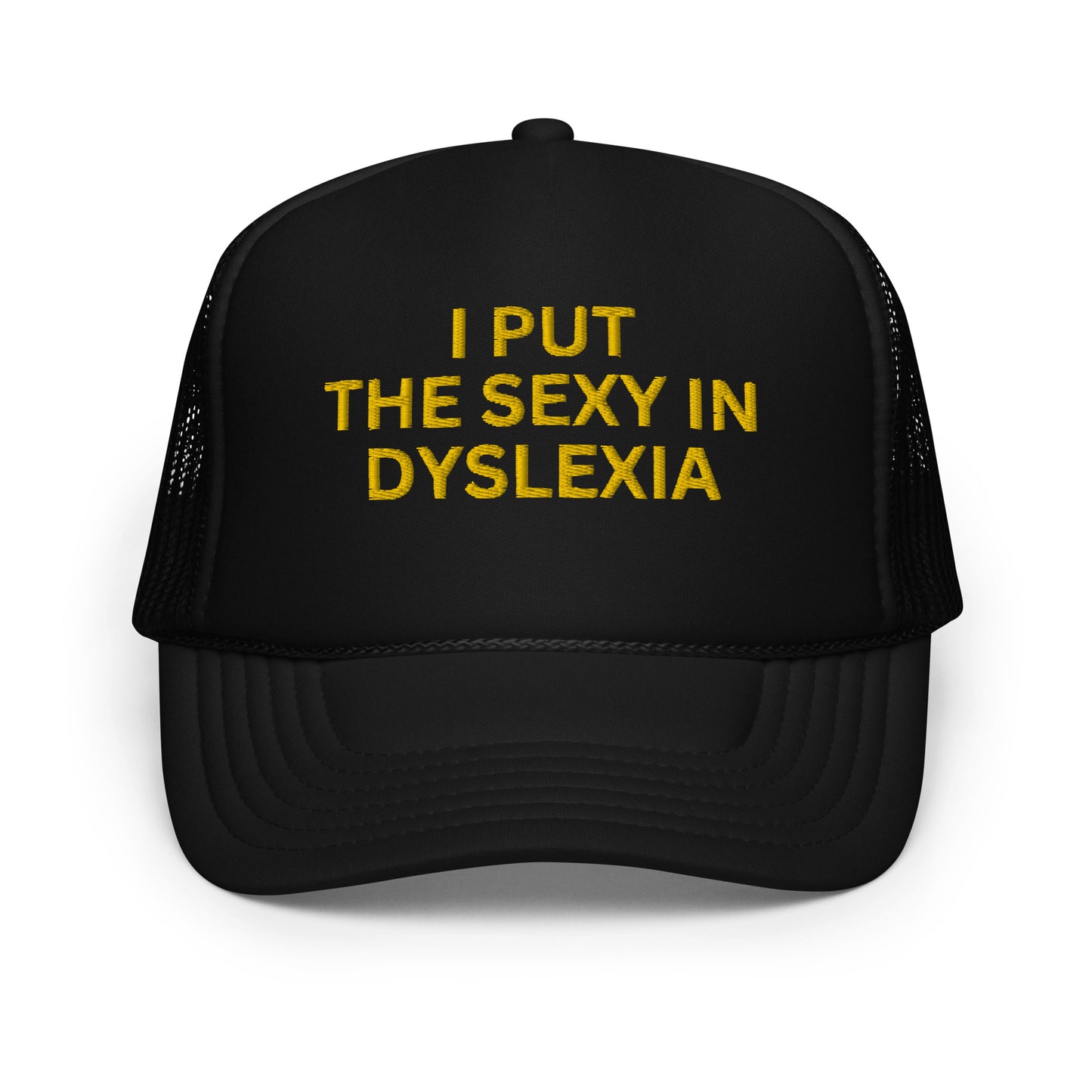 I PUT THE SEXY IN DYSLEXIA