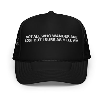 NOT ALL WHO WANDER ARE LOST