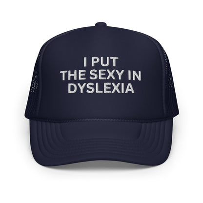 I PUT THE SEXY IN DYSLEXIA