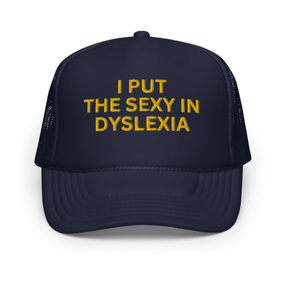 I PUT THE SEXY IN DYSLEXIA