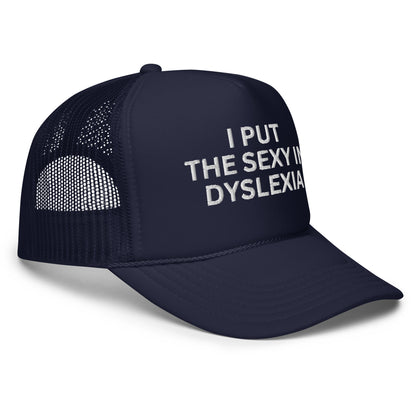 I PUT THE SEXY IN DYSLEXIA