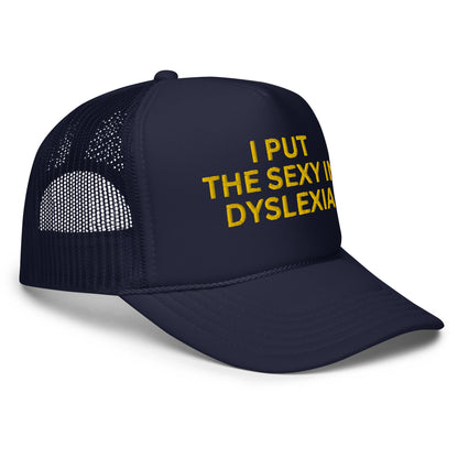 I PUT THE SEXY IN DYSLEXIA